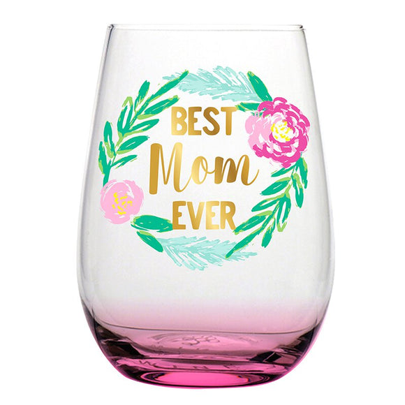 Best Mom Ever Wine Glass