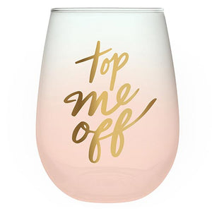 Top Me Off Wine Glass 20 oz