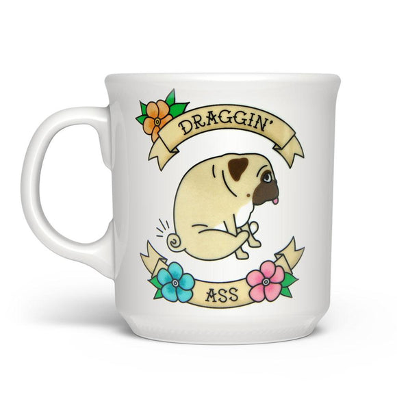 Draggin’ Ass - Pug Dog Mug