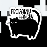 Cat Probably Hangry Sticker: White Background