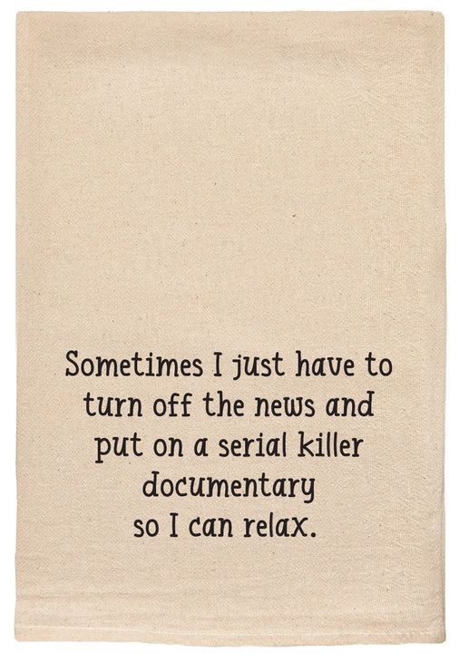Put on a Serial Killer Documentary to Relax Tea Towel 100% Cotton