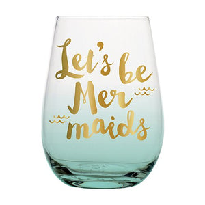 Let’s Be Mermaids Wine Glass