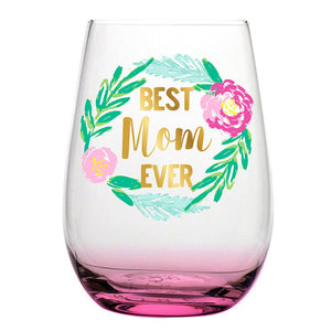 Best Mom Ever Wine Glass