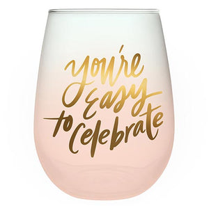You’re Easy To Celebrate Wine Glass 20 oz
